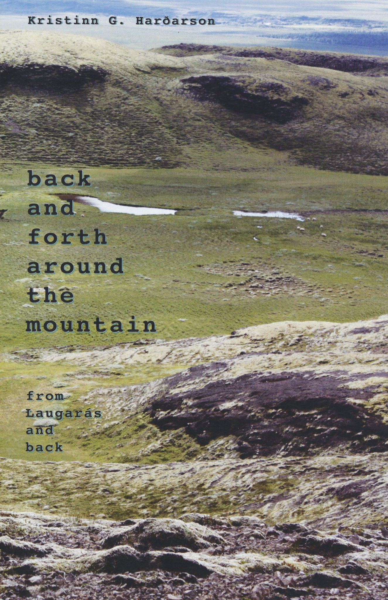 fram og aftur um fjallið/ back and forth around the mountain